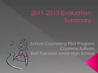 2011-2013 Evaluation Summary