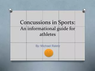 Concussions in Sports: An informational guide for athletes