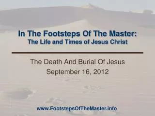 In The Footsteps Of The Master: The Life and Times of Jesus Christ