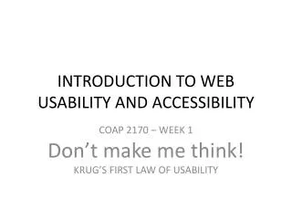 INTRODUCTION TO WEB USABILITY AND ACCESSIBILITY