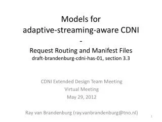 CDNI Extended Design Team Meeting Virtual Meeting May 29, 2012