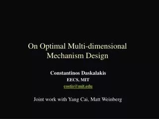 On Optimal Multi-dimensional Mechanism Design