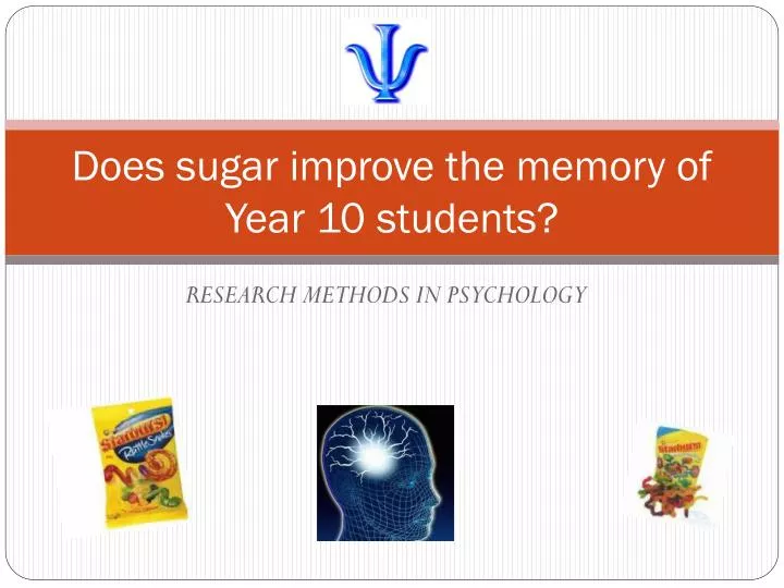 does sugar improve the memory of year 10 students