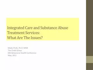 Integrated Care and Substance Abuse Treatment Services: What Are The Issues?