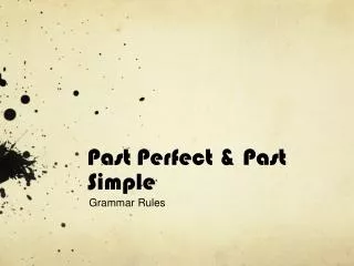Past Perfect &amp; Past Simple