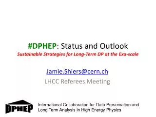 #DPHEP : Status and Outlook Sustainable Strategies for Long-Term DP at the Exa -scale