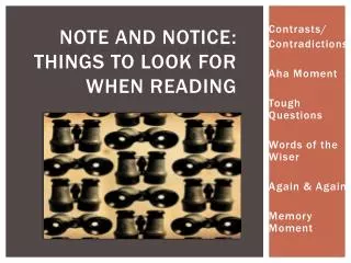 Note and Notice : Things to look for when reading