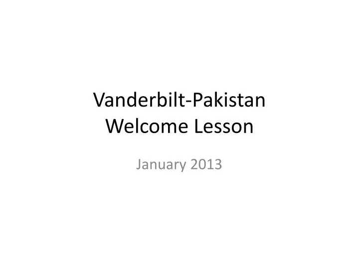 vanderbilt pakistan welcome lesson