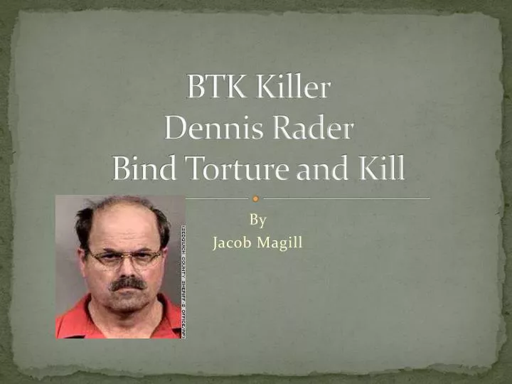 btk killer dennis rader bind torture and kill