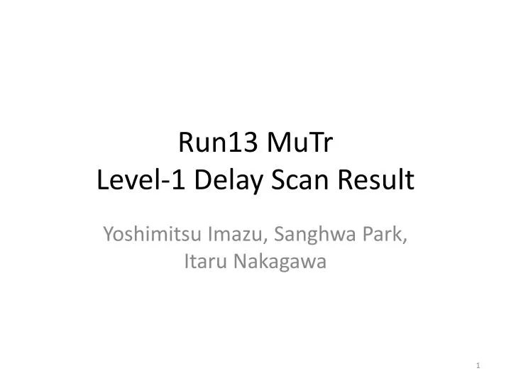 run13 mutr level 1 delay scan result