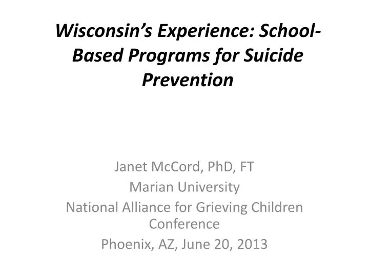 wisconsin s experience school based programs for suicide prevention