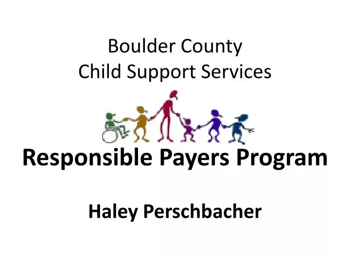 boulder county child support services responsible payers program haley perschbacher