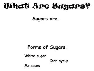 What Are Sugars?