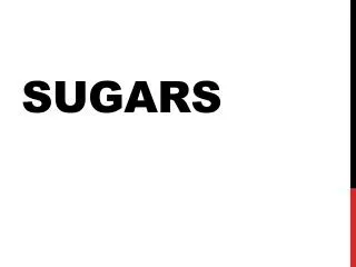Sugars