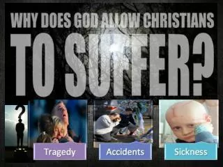 A Reality - Good (godly) people do suffer!