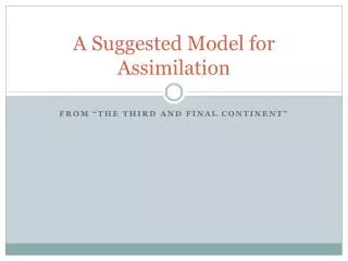 A Suggested Model for Assimilation