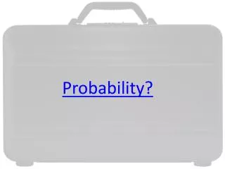 Probability?