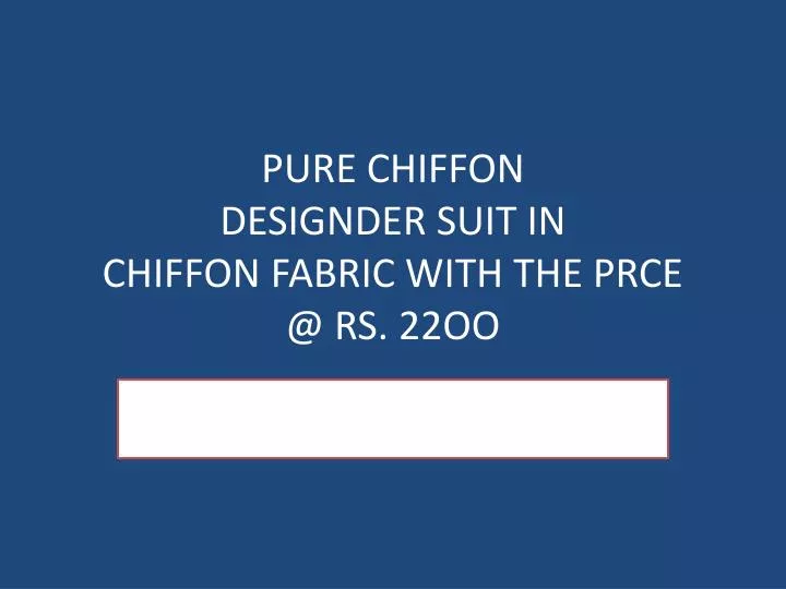 pure chiffon designder suit in chiffon fabric with the prce @ rs 22oo