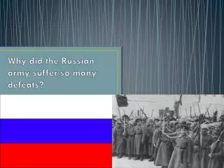 Why did the Russian army suffer so many defeats?