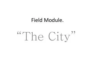 Field Module.