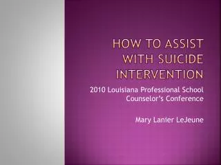 How to ASSIST with Suicide Intervention