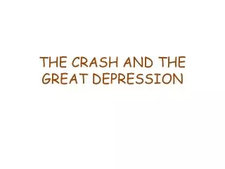THE CRASH AND THE GREAT DEPRESSION