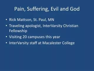 Pain, Suffering, Evil and God