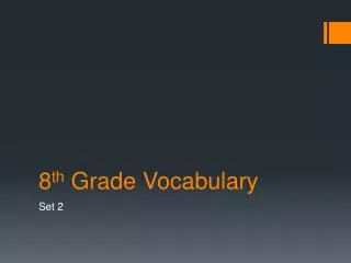 8 th Grade Vocabulary