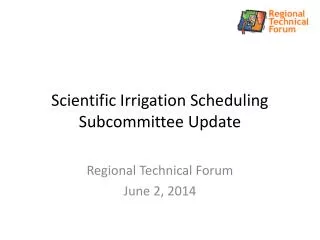 Scientific Irrigation Scheduling Subcommittee Update