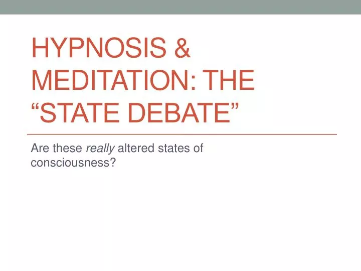 hypnosis meditation the state debate