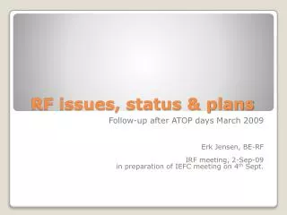 RF issues, status &amp; plans