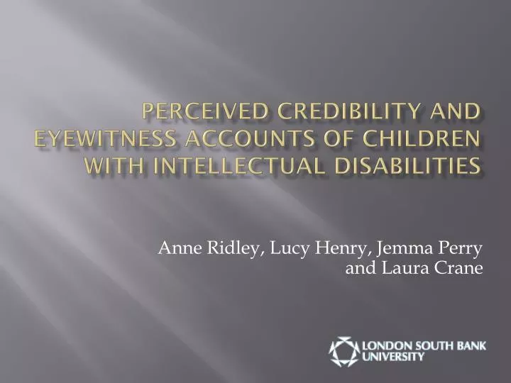 perceived credibility and eyewitness accounts of children with intellectual disabilities