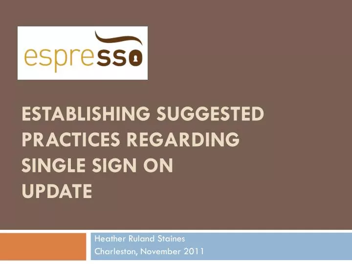establishing suggested practices regarding single sign on update
