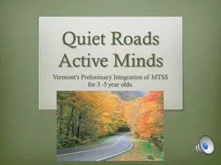 Quiet Roads Active Minds