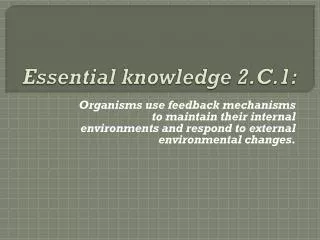 Essential knowledge 2.C.1 :