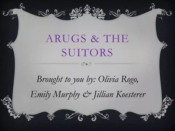 arugs the suitors