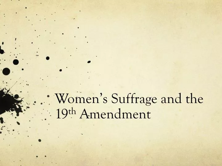 women s suffrage and the 19 th amendment