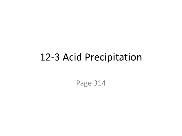 12 3 acid preci p itation