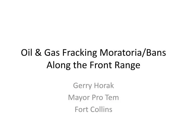 oil gas fracking moratoria bans along the front range