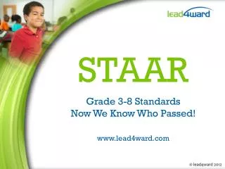 STAAR Grade 3-8 Standards Now We Know Who Passed! lead4ward