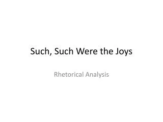 Such, Such Were the Joys