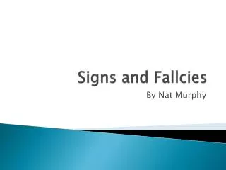 signs and fallcies