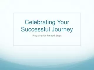Celebrating Your Successful Journey