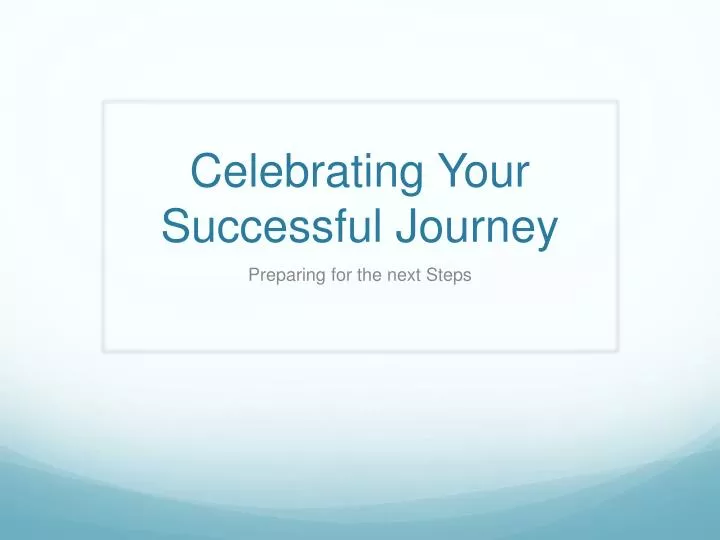 celebrating your successful journey