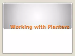 Working with Planters
