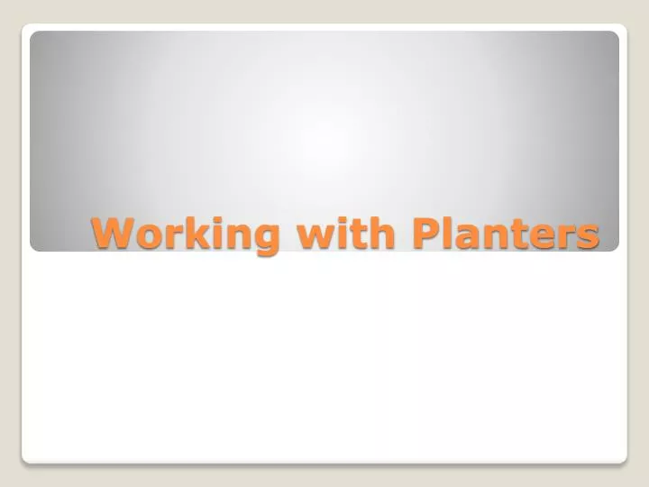 working with planters