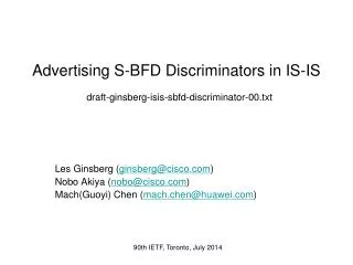 Advertising S-BFD Discriminators in IS-IS draft-ginsberg-isis-sbfd-discriminator-00.txt