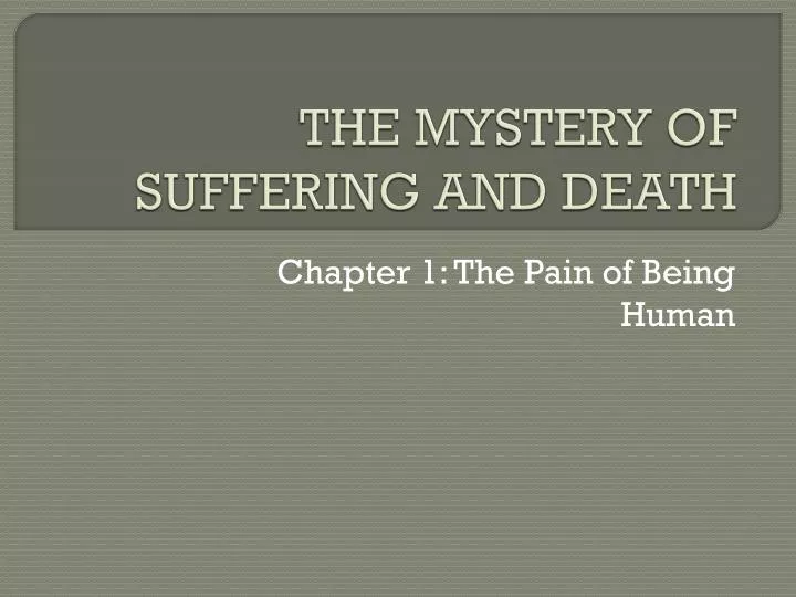 the mystery of suffering and death