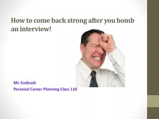 How to come back strong after you bomb an interview!