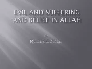E vil and suffering and belief in Allah